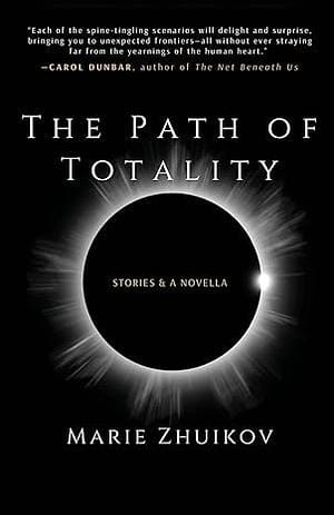 Book Review: The Path of Totality by Marie Zhuikov